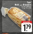 Aktuelles Tiger Weißbrot Angebot bei E center in Dortmund ab 1,79 €