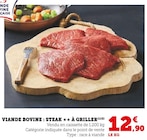 VIANDE BOVINE : STEAK À GRILLER en promo chez Super U Saint-Médard-en-Jalles à 12,90 €