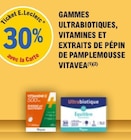 30% avec la carte Ticket E.Leclerc sur les gammes ultrabiotiques, vitamines et extraits de pépin de pamplemousse Vitavea - VITAVEA dans le catalogue E.Leclerc