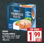 Thunfischfilets von EDEKA für 1,99 € bei EDEKA im Angebot Thunfischfilets von EDEKA im aktuellen EDEKA Prospekt