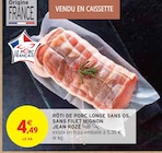 Rôti de porc longe sans os, sans filet mignon - Jean Rozé en promo chez Intermarché Avignon à 4,49 €