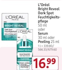 Bright Reveal Dark Spot Feuchtigkeitspflege, Serum oder Peeling von L’Oréal im aktuellen Rossmann Prospekt für 16,99 €