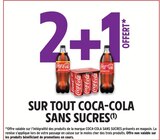 2+1 offert SUR TOUT COCA-COLA SANS SUCRES - COCA-COLA en promo chez Intermarché Hyper Versailles