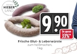 Hieber - Frische Blut- & Leberwürste Angebot im Prospekt Frische Blut- & Leberwürste bei Hieber im Prospekt "" für 9,90 €