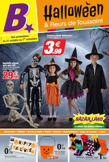 Catalogue Bazarland à Craon cette semaine, valable du 21/10/2026 au 01/11/2026 Prospectus Bazarland à Craon, "Halloween & Fleurs de Toussaint", 4 pages de promos valables du 21/10/2026 au 01/11/2026