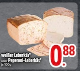 weißer Leberkäs im EDEKA Prospekt weißer Leberkäs von im aktuellen EDEKA Prospekt für 0,88 €