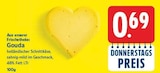 Gouda für 0,69 € bei E center im Angebot Gouda im aktuellen E center Prospekt