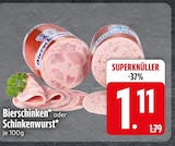 Bierschinken oder Schinkenwurst von  im aktuellen EDEKA Prospekt für 1,11 €