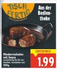 Rinderrouladen mit Sauce für 1,99 € bei E center im Angebot Rinderrouladen mit Sauce im aktuellen E center Prospekt