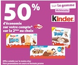 50% d'économie sur votre compte Waaoh !  sur le 2ème au choix sur la gamme de biscuits Kinder - Kinder dans le catalogue Auchan Supermarché