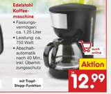 Aktuelles Edelstahl Kaffeemaschine Angebot bei Netto Marken-Discount in Aachen ab 12,99 €