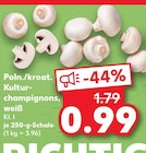 Poln./kroat. Kultur- champignons, weiß bei Kaufland im Prospekt "" für 0,99 €