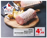 Porc Roti Filet ou Échine Sans Os en promo chez Super U Vincennes à 4,49 €