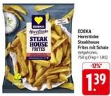 Herzstücke Steakhouse Frites mit Schale im Angebot bei E center in Aalen Herzstücke Steakhouse Frites mit Schale Angebote von EDEKA bei E center Aalen für 1,39 €