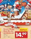 Kinder Maxi Mix Adventskalender im Angebot bei Netto Marken-Discount in Siegburg Kinder Maxi Mix Adventskalender Angebote von Ferrero bei Netto Marken-Discount Siegburg für 14,99 €