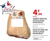 Jarret demi sel Cote Plaisir - Madrange - U Express à Poitiers Jarret demi sel Cote Plaisir - Madrange en promo chez U Express Poitiers à 4,99 €