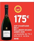 AOP CHAMPAGNE BRUT GRANDE ANNÉE 2015 - BOLLINGER en promo chez Intermarché Revel à 175,00 €