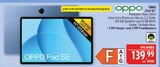 Pad SE im Angebot bei Marktkauf in Hof Pad SE Angebote von oppo bei Marktkauf Hof für 139,99 €
