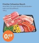 Frischer Schweine-Bauch im V-Markt Prospekt Frischer Schweine-Bauch von im aktuellen V-Markt Prospekt für 0,69 €