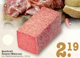 Aktuelles Quadrati Salami Walnuss Angebot bei E center in Mannheim ab 2,19 €