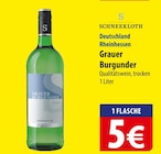 famila Nordost Grande - SCHNEEKLOTH Grauer Burgunder Angebot im Prospekt SCHNEEKLOTH Grauer Burgunder bei famila Nordost im Grande Prospekt für 5,00 €