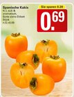 Spanische Kakis Angebot im WEZ Prospekt Spanische Kakis im WEZ Prospekt zum Preis von 0,69 €
