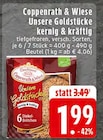 Aktuelles Unsere Goldstücke kernig & kräftig Angebot bei E center in Leverkusen ab 1,99 €