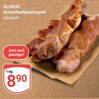 Aktuelle Schweinefleisch Angebote bei GLOBUS in Mannheim Aktuelles Schweinefleischspieß Angebot bei GLOBUS in Mannheim ab 8,90 €