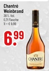 Weinbrand im Trinkgut Prospekt Weinbrand von Chantré im aktuellen Trinkgut Prospekt für 6,99 €