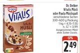 nah und gut Flossenbürg - Vitalis Müsli Angebot im Prospekt Vitalis Müsli bei nah und gut im Flossenbürg Prospekt für 2,49 €