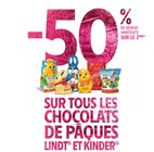 -50% de remise immédiate sur le 2ème sur tous les chocolats de pâques lindt et kinder en promo chez Intermarché Valence