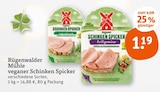 veganer Schinken Spicker bei tegut im Eibelstadt Prospekt für 1,19 €