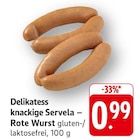Delikatess knackige Servela – Rote Wurst Angebote bei E center Göppingen für 0,99 €