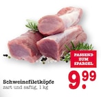 Schweinefiletköpfe im Angebot bei E center in Dreieich Schweinefiletköpfe Angebote bei E center Dreieich für 9,99 €