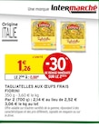 Tagliatelles aux œufs frais - FIORINI dans le catalogue Intermarché Super