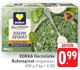 Herzstücke Rahmspinat bei EDEKA im Prospekt "" für 0,99 €