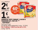 Emmental Râpé Fondant 3 Sachets Fraîcheur 29% Mat.Gr. - Président dans le catalogue E.Leclerc