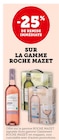 -25% de remise immédiate sur la gamme ROCHE MAZET - ROCHE MAZET - Hyper U à Mende -25% de remise immédiate sur la gamme ROCHE MAZET - ROCHE MAZET en promo chez Hyper U Mende