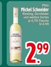 Riesling im EDEKA Prospekt Riesling von Michel Schneider im aktuellen EDEKA Prospekt für 2,99 €