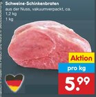 Aktuelle Braten Angebote bei Netto Marken-Discount in Mönchengladbach Aktuelles Schweine-Schinkenbraten Angebot bei Netto Marken-Discount in Mönchengladbach ab 5,99 €