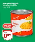 Sonnenmais im Angebot bei GLOBUS in Siegen Sonnenmais Angebote von Jeden Tag bei GLOBUS Siegen für 0,89 €