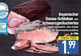 Bayerischer Donau-Schinken bei E center im Regen Prospekt für 1,99 €