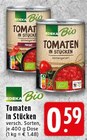 Aktuelles Tomaten in Stücken Angebot bei EDEKA in Krefeld ab 0,59 €