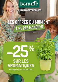 Catalogue Botanic de la semaine 7, "LES OFFRES DU MOMENT À NE PAS MANQUER", page 1, 13/02/2026 - 26/02/2026 Prospectus Botanic en cours, "LES OFFRES DU MOMENT À NE PAS MANQUER", page 1 sur 1