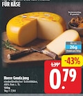 Gouda jung von Hoeve für 0,79 € bei EDEKA im Angebot Gouda jung von Hoeve im aktuellen EDEKA Prospekt