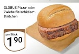 Aktuelles Pizza-Brötchen Angebot bei GLOBUS in Offenbach (Main) ab 1,90 €