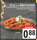 Gyros- oder Hubertuspfanne bei EDEKA im Hünxe Prospekt für 0,88 €