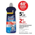 Liquide de rinçage lave-vaisselle - Finish en promo chez Super U Saint-Herblain à 2,04 €