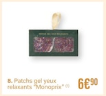 Patches gel yeux relaxants - MONOPRIX dans le catalogue Monoprix