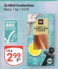 Forellenfilets im Angebot bei GLOBUS in Homburg Forellenfilets Angebote von Globus bei GLOBUS Homburg für 2,99 €